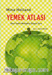 Yemek Atlası <br /> Otuz Sekiz Mutfakta Dünya Turu