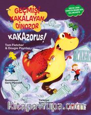 Geçmişi Kakalayan Dinozor Kakazorus