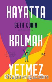Hayatta Kalmak Yetmez