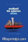 Endişeli Bir Adamın Atlası