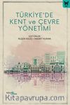 Türkiye’de Kent ve Çevre Yönetimi