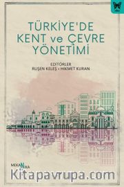 Türkiye’de Kent ve Çevre Yönetimi