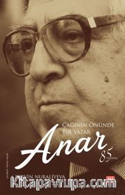 Çağının Önünde Bir Yazar Anar