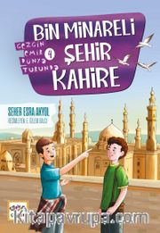 Bin Minareli Şehir Kahire / Gezgin Emir Dünya Turunda 4