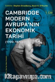 Cambridge Modern Avrupa’nın Ekonomik Tarihi (1700-1870) (1. Cilt)