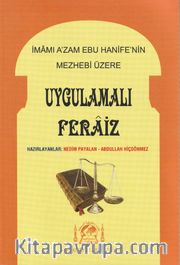 İmamı A'zam Ebu Hanife'nin Mezhebi Üzerine Uygulamalı Feraiz