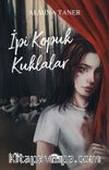 İpi̇ Kopuk Kuklalar (Karton Kapak)