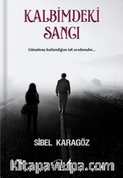 Kalbimdeki Sancı