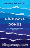Ninova'ya Dönüş & Hz. Yunus Kıssasından Dersler