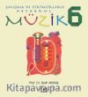 Çalışma ve Etkinliklerle Ortaokul Müzik 6