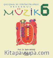 Çalışma ve Etkinliklerle Ortaokul Müzik 6