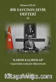 Bir Savcının Seyir Defteri -3- “Karımı Kaçırdılar” 