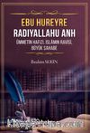 Ebu Hureyre Radıyallahu Anh Ümmetin Hafızı, İslamın Ravisi, Büyük Sahabe