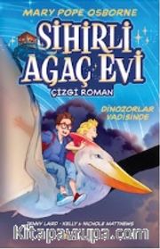 Sihirli Ağaç Evi / Çizgi Roman 1: Dinozorlar Vadisinde