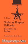 Stalin ve Hruşçov Hakkında & Ivan Aleksandroviç Aleksandr Benediktov ile Söyleşi