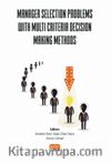 Manager Selection Problems With Multi Criteria Decision Making Methods