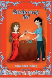 Bade- Nuş İki