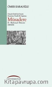 Müsadere <br /> Osmanlı Devletinde Servetin Denetimine Yönelik Bir Uygulama