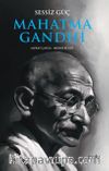 Sessiz Güç Mahatma Gandhi
