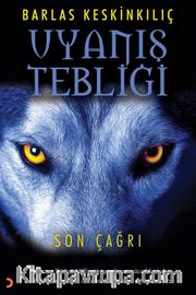 Uyanış Tebliği <br /> Son Çağrı