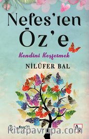 Nefes’ten Öz’e <br /> Kendini Keşfetmek