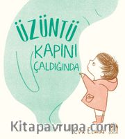 Üzüntü Kapını Çaldığında