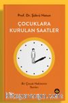 Çocuklara Kurulan Saatler & Bir Çocuk Hekiminin Yazıları