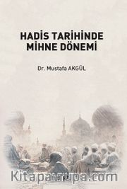 Hadis Tarihinde Mihne Dönemi