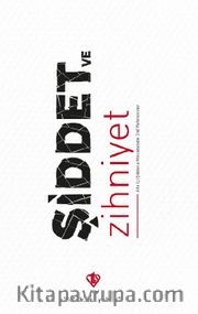 Şiddet ve Zihniyet Aile İçi Şiddetle Mücadelede Dini Referanslar