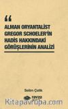 Alman Oryantalist Gregor Schoeler’in Hadis Hakkındaki Görüşlerinin Analizi	