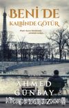 Beni de Kalbinde Götür