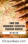 1 Mart 2003 Başbakanlık Tezkeresi’nin Reddedilme 
