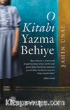 O Kitabı Yazma Behiye