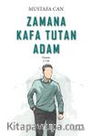 Zamana Kafa Tutan Adam