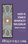 Hadis ve Sünnette Oryantalist Yaklaşımlar (İddialar ve Gerçekler)