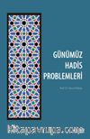 Günümüz Hadis Problemleri