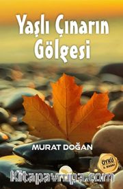 Yaşlı Çınarın Gölgesi