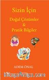 Sizin İçin Doğal Çözümler Pratik Bilgiler