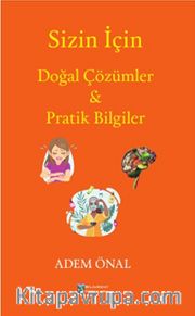 Sizin İçin Doğal Çözümler Pratik Bilgiler