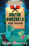 Doktor Dinozor'la Ateşe Yolculuk / Keşiflerle Dünya Tarihi