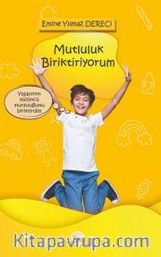 Mutluluk Biriktiriyorum