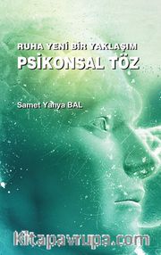 Ruha Yeni Bir Yaklaşım: Psikonsal Töz 