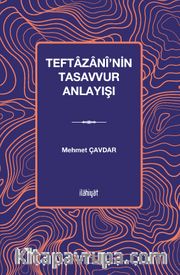 Teftazanî’nin Tasavvur Anlayışı