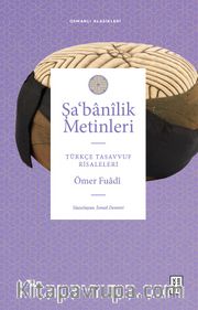 Şa‘banîlik Metinleri <br /> Türkçe Tasavvuf Risaleleri
