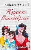Hayatın Gün(sel)cesi