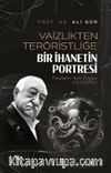 Vaizlikten Teröristliğe Bir İhanetin Portresi Fetullahcı Terör Örgütü (FETÖ/PDY)