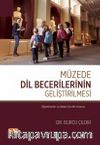 Müzede Dil Becerilerinin Geliştirilmesi & Öğretmenler ve Aileler İçin Bir Kılavuz