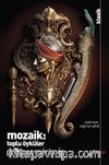 Mozaik: Toplu Öyküler