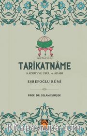 Tarîkatname Kadiriyye Usûl ve Âdabı <br /> Eşrefoğlu Rumi