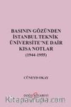 Basının Gözünden İstanbul Teknik Üniversite’ne Dair Kısa Notlar (1944-1955)